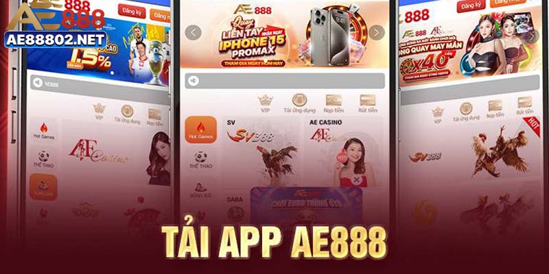 Tải App AE888 - Tận Hưởng Sân Chơi Đẳng Cấp Nhất 2025